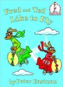 Fred and Ted Like to Fly (nook kids read to me ) - Peter Eastman