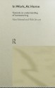 In Work, at Home: Towards an Understanding of Homeworking - Alan Felstead, Nick Jewson