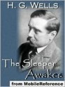 The Sleeper Awakes - H.G. Wells