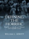 Defining the Horrific: Readings on Genocide and Holocaust in the 20th Century - William Hewitt