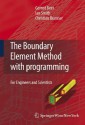 The Boundary Element Method with Programming: For Engineers and Scientists - Gernot Beer, Ian Smith