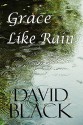 Grace Like Rain - David Black