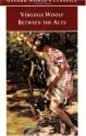 Between The Acts (Oxford World's Classics) - Virginia Woolf