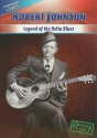 Robert Johnson: Legend of the Delta Blues - James Patrick