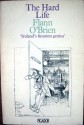 The Hard Life: An Exegesis Of Squalor - Flann O'Brien