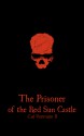 The Prisoner of the Red Sun Castle (The Red Sun Saga) (Book 1) - Cal Parmain II