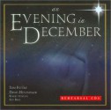 An Evening in December - Tom Fettke, Ken Bible, Robert Sterling, David Huntsinger