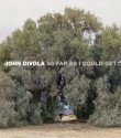 John Divola: As Far as I Could Get - Kathleen Stewart Howe, Britt Salvesen, Karen Sinsheimer, John Divola, Simon Baker