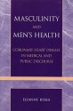 Masculinity and Men's Health: Coronary Heart Disease in Medical and Public Discourse - Elianne Riska