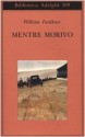 Mentre morivo - William Faulkner, Mario Materassi