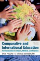 Comparative and International Education: An Introduction to Theory, Method, and Practice - David Phillips, Michele Schweisfurth