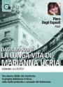 La lunga vita di Marianna Ucrìa - Dacia Maraini, Piera Degli Esposti