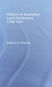 History of Australian Land Settlement, 1788-1920 - Stephen Henry Roberts, Ernest Scott