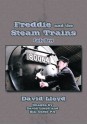 Freddie and the Steam Trains:Book 1: Early Days - David Lloyd