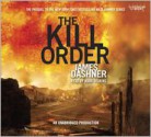 The Kill Order - James Dashner, Mark Deakins