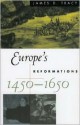 Europe's Reformations, 1450d1650 - James D. Tracy