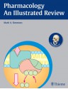 Pharmacology - An Illustrated Review - Mark Simmons