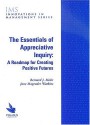 The Essentials Of Appreciative Inquiry: A Roadmap For Creating Positive Futures - Bernard J. Mohr, Jane Magruder Watkins