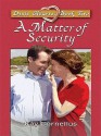 A Matter of Security: Dixie Hearts, Book 2 - Kay Cornelius