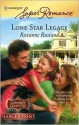 Lone Star Legacy (Cowboy Country, Book 3) (Larger Print Harlequin Superromance, No 1442) - Roxanne Rustand