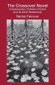 The Crossover Novel: Contemporary Children's Fiction and Its Adult Readership (Children's Literature and Culture) - Rachel Falconer