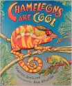 Chameleons Are Cool: Read and Wonder - Martin Jenkins, Sue Shields