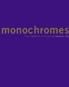 Monochromes: From Malevich to the Present - Barbara Rose, Valerie Varas