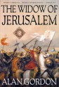 The Widow of Jerusalem - Alan Gordon