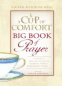 A Cup of Comfort BIG Book of Prayer: A Powerful New Collection of Inspiring Stories, Meditation, Prayers... - Susan B. Townsend