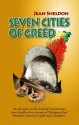 Seven Cities of Greed - Jean Sheldon