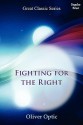 Fighting for the Right - Oliver Optic