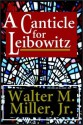 A Canticle for Leibowitz - Walter M. Miller Jr.