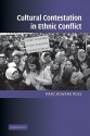 Cultural Contestation in Ethnic Conflict - Marc Howard Ross