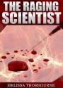 The Raging Scientist - Melissa Thorbourne, Wayne Brown