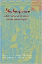 Shakespeare and the Culture of Christianity in Early Modern England - Dennis Taylor, David Beauregard