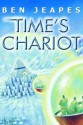 Time's Chariot - Ben Jeapes