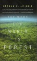 The Word for World is Forest - Ursula K. Le Guin