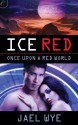 Ice Red - Jael Wye