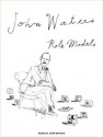 Role Models - John Waters