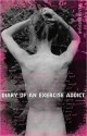 Diary of an Exercise Addict - Peach Friedman