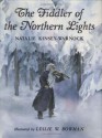 The Fiddler of the Northern Lights - Natalie Kinsey-Warnock, Leslie W. Bowmann