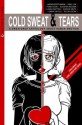 Cold Sweat & Tears: A Sweatdrop Anthology About Human Emotion - Hayden Scott-Baron, Emma Vieceli, Selina Dean, Laura Watton, Sonia Leong