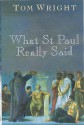 What Saint Paul Really Said - N.T. Wright