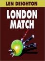 London Match: Bernard Samson Series, Book 3 (MP3 Book) - Len Deighton, Robert Whitfield