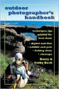 Outdoor Photographer's Handbook - Barry Beck, Cathy Beck