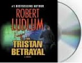 Tristan Betrayal - Paul Michael, Robert Ludlum