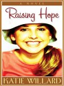 Raising Hope - Katie Willard