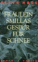 Fräulein Smillas Gespür für Schnee - Peter Høeg, Monika Wesemann