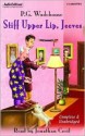 Stiff Upper Lip, Jeeves (Audio) - P.G. Wodehouse, Jonathan Cecil