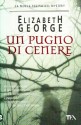 Un pugno di cenere - Elizabeth George, Lidia Perria